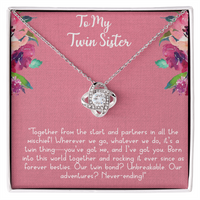 Load image into Gallery viewer, To My Twin Sister
